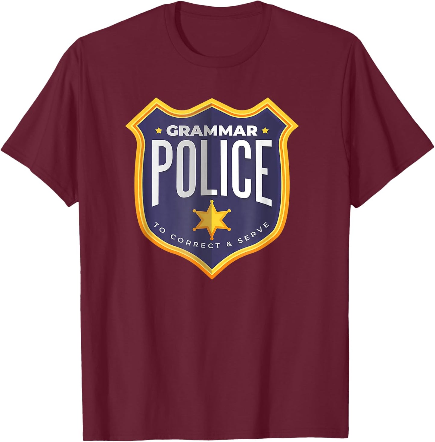 Grammar Police Funny Costume Idea Print T-Shirt - T-Shirt | Maroon