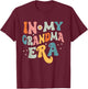 In My Grandma Era T-Shirt - T-Shirt | Maroon