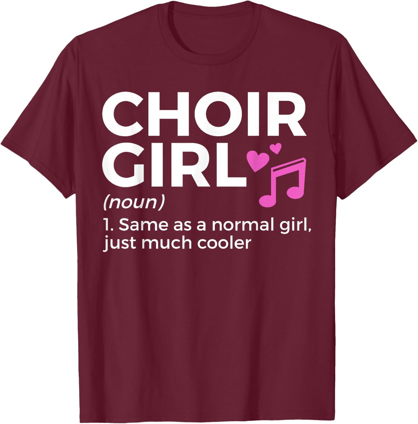 Choir Girl Definition Singing T-Shirt - T-Shirt | Maroon