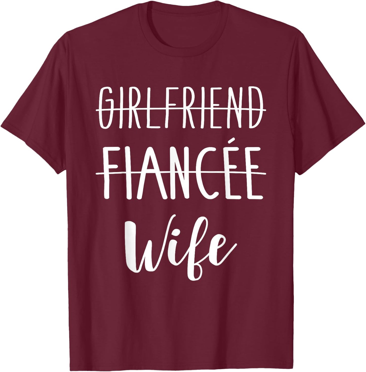 Girlfriend fiancée wife for wedding and honeymoon T-Shirt - T-Shirt | Maroon
