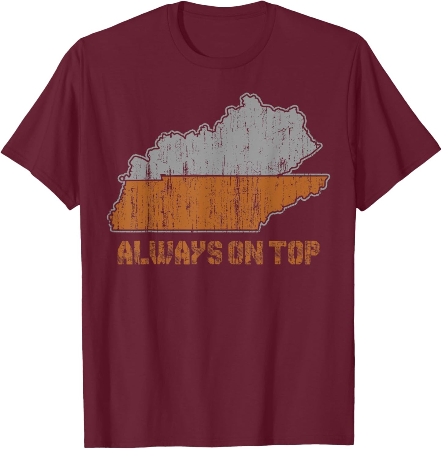 Always on top Kentucky Tennessee T-Shirt - T-Shirt | Maroon