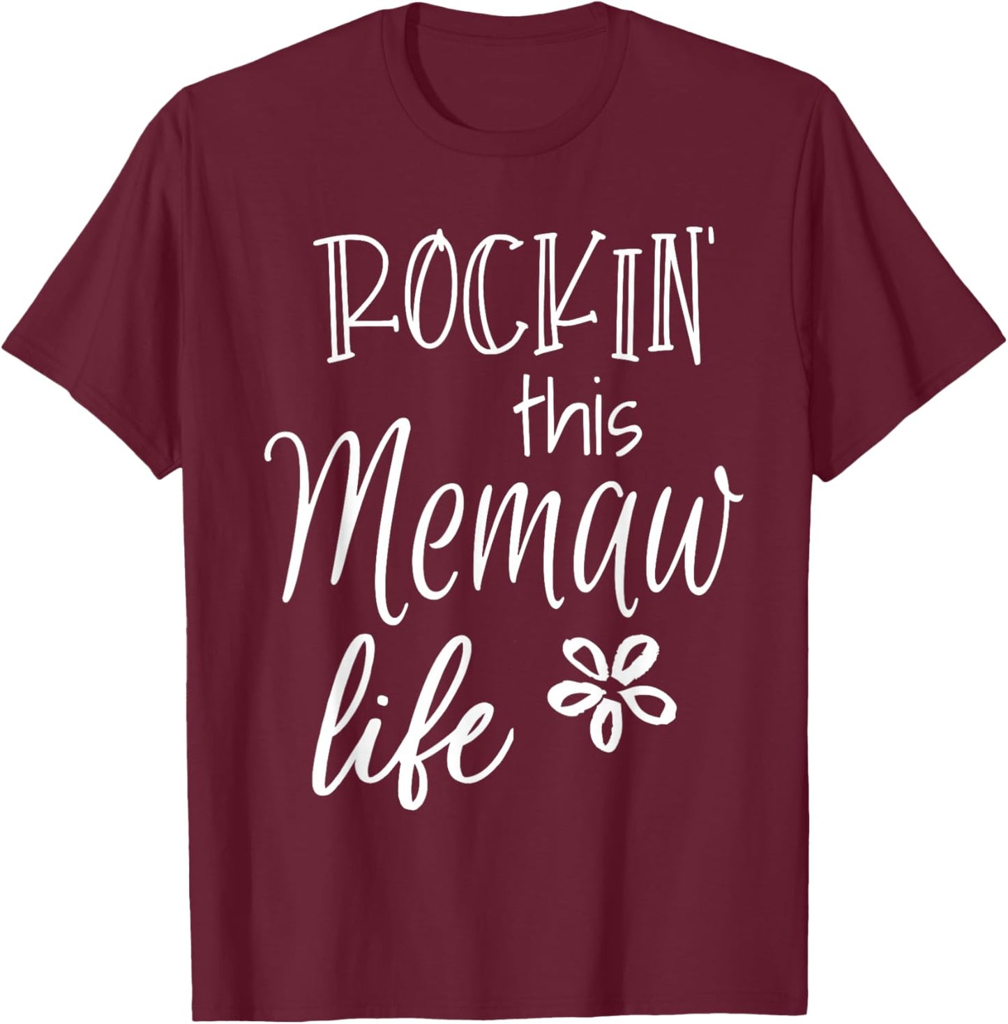 Rockin This Memaw Life Special Grandma T-Shirt - T-Shirt | Maroon