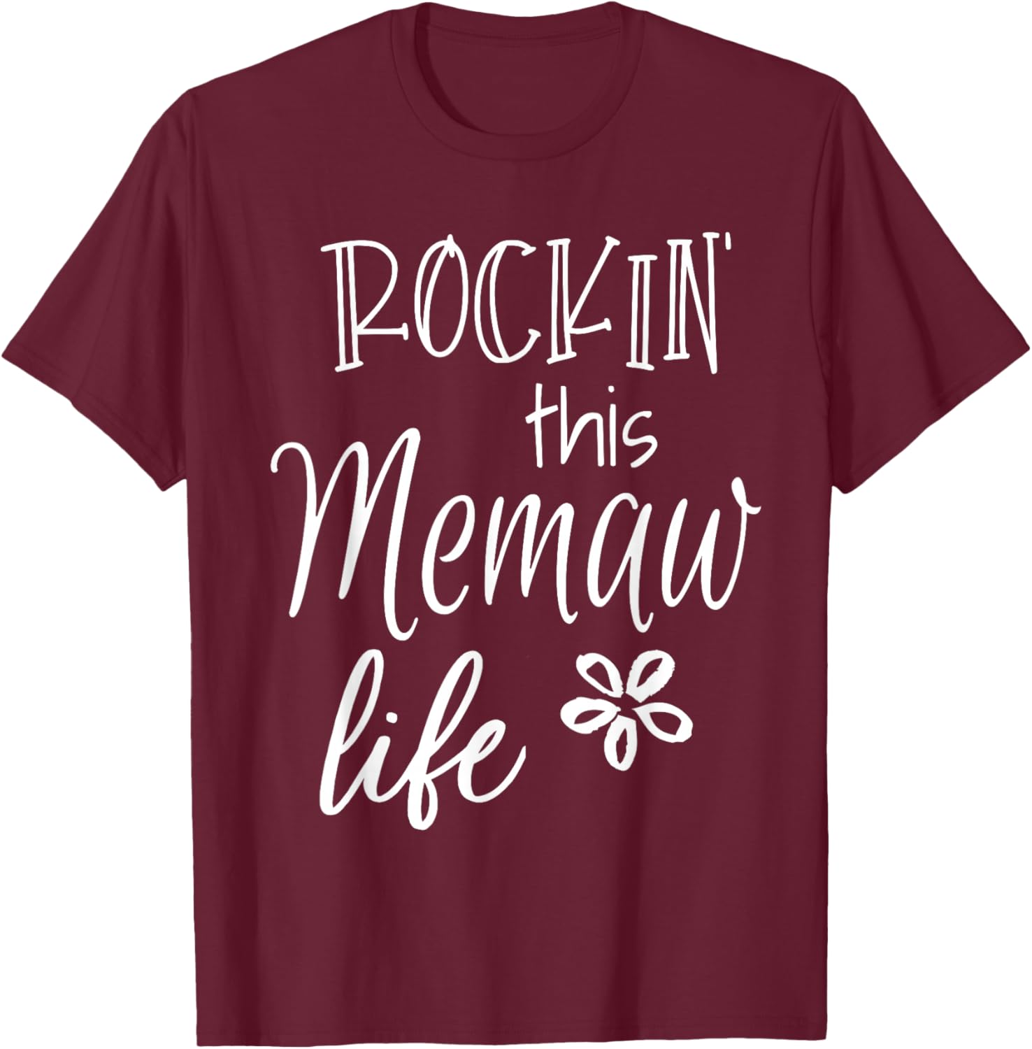 Rockin This Memaw Life Special Grandma T-Shirt - T-Shirt | Maroon