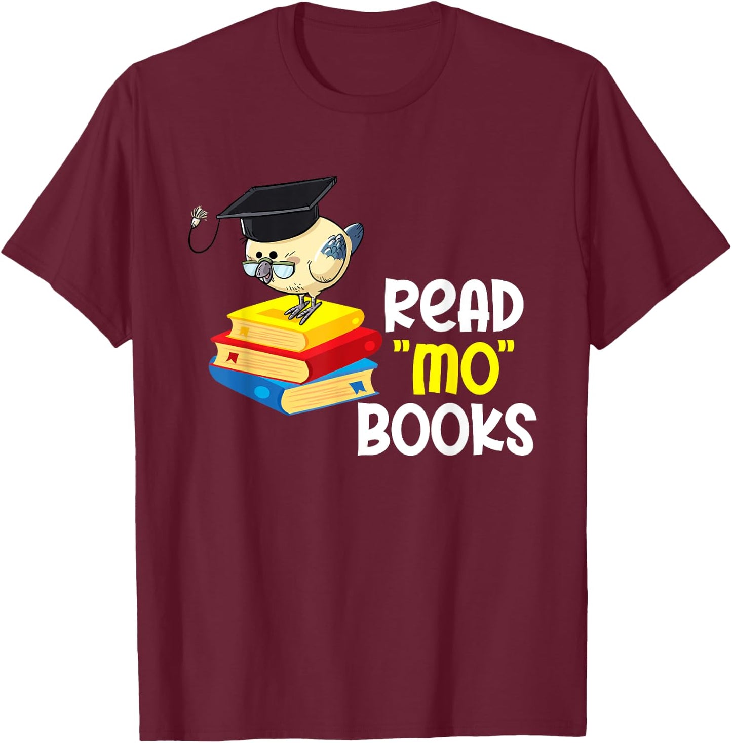 Read Mo Books Funny Bird Reading Lover Teacher Bird Men Women Kids T-Shirt - T-Shirt | Maroon