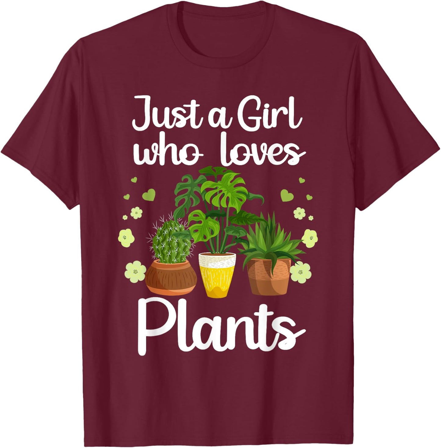 Funny Plant Design Girls Gardener Plant Lovers T-Shirt - T-Shirt | Maroon