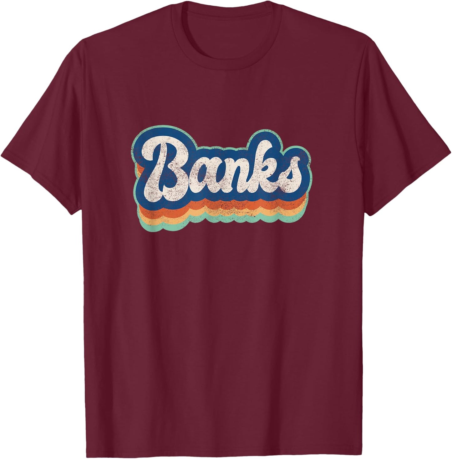 Banks First Name Boy Vintage Style 70s 80s Personalized T-Shirt - T-Shirt | Maroon