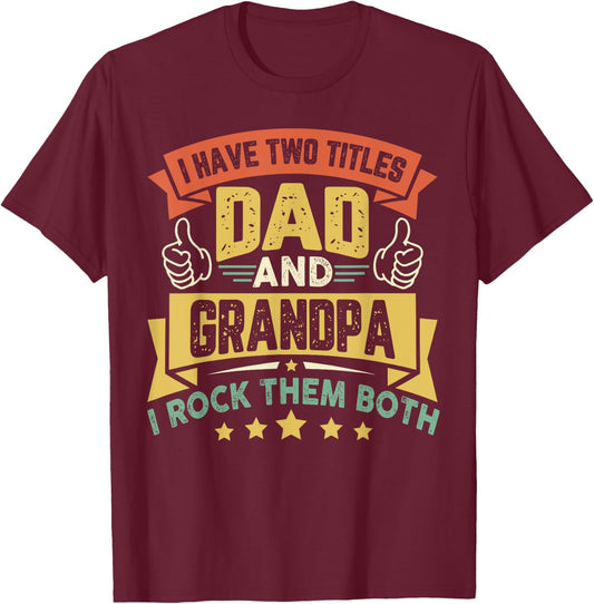 Vintage Father's Day Duddy I Have Two Titles Dad And Grandpa T-Shirt - T-Shirt | Maroon