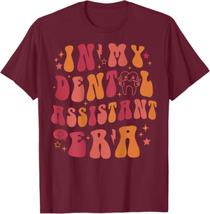 In My Dental Assistant Era, Dental Assistant (On Back) T-Shirt - T-Shirt | Maroon