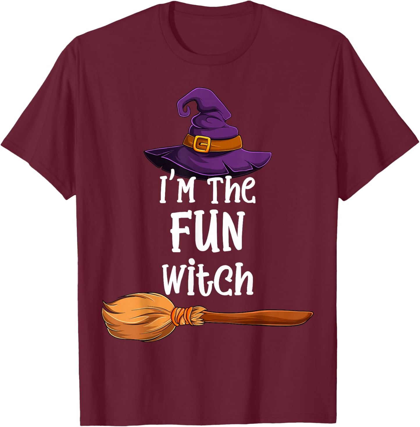 I'm the Fun Witch Halloween Matching Group Costume T-Shirt - T-Shirt | Maroon