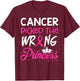 Breast Cancer Picked Wrong Princess Warrior T-Shirt - T-Shirt | Maroon