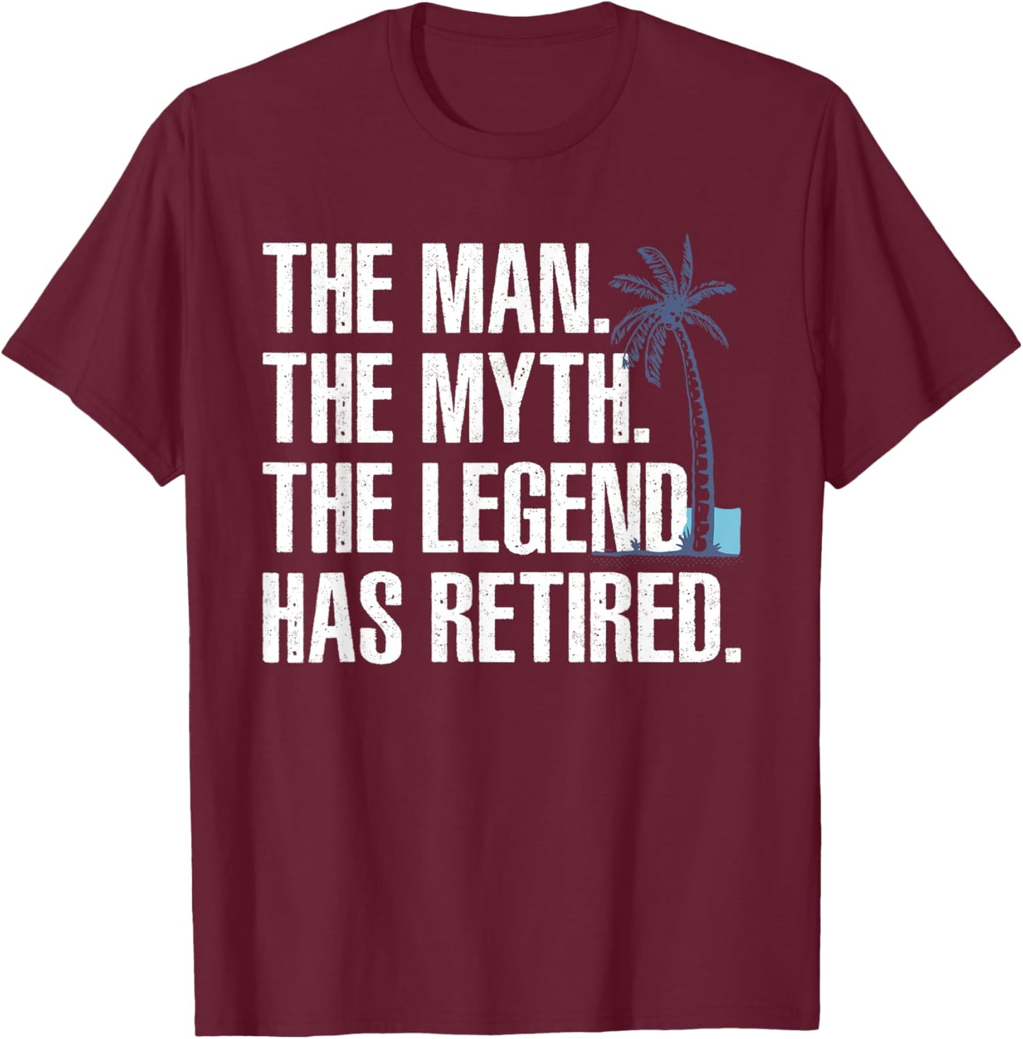 Cool Retirement Grandpa Dad Retired Man Myth Legend T-Shirt - T-Shirt | Maroon