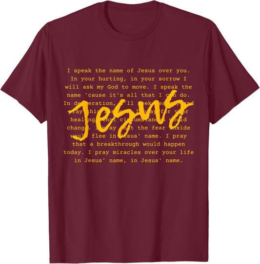 I Speak Name Of Jesus Christian , Prayer To The Church T-Shirt - T-Shirt | Maroon