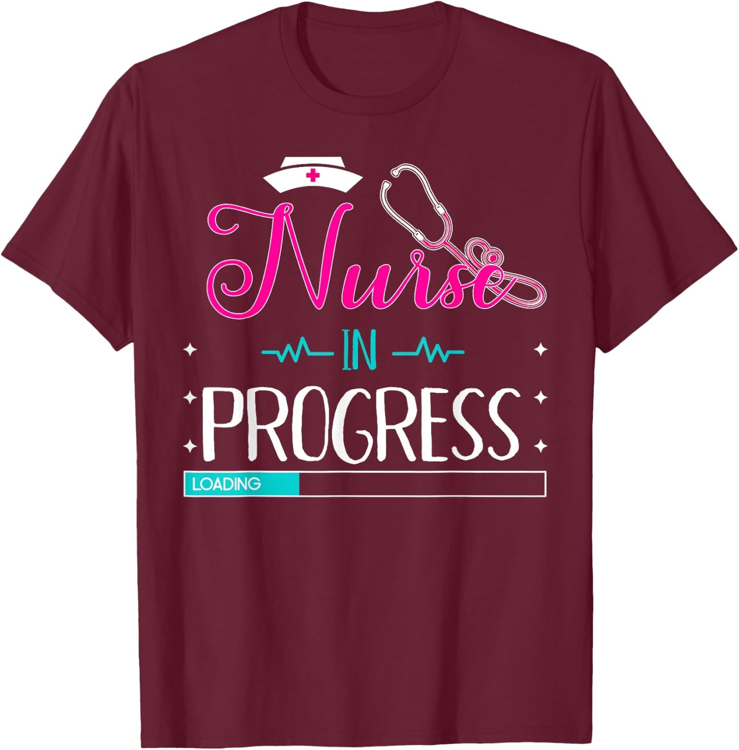 Nurse In Progress Loading Training Nursing Student T-Shirt - T-Shirt | Maroon