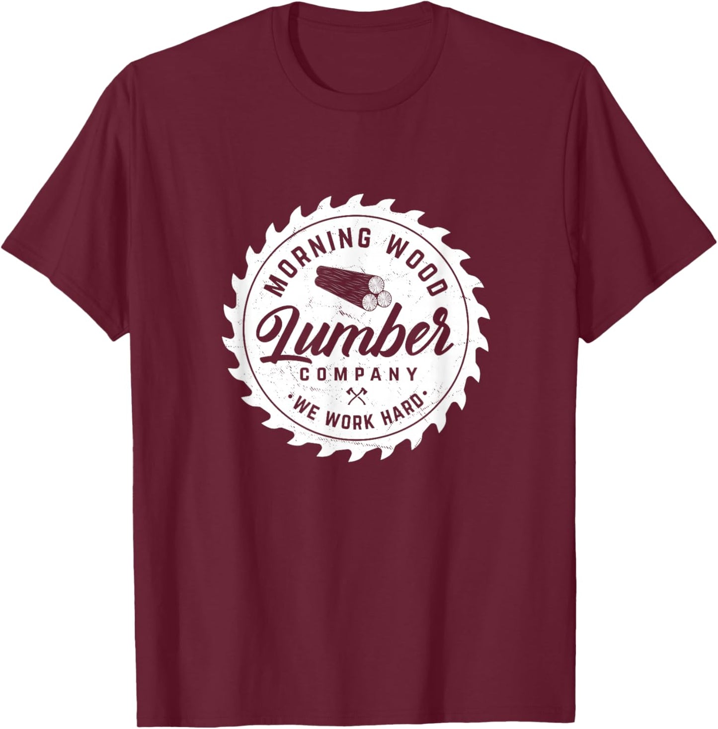 Retro Morning Wood Lumber Company Camping Woodman T-Shirt - T-Shirt | Maroon