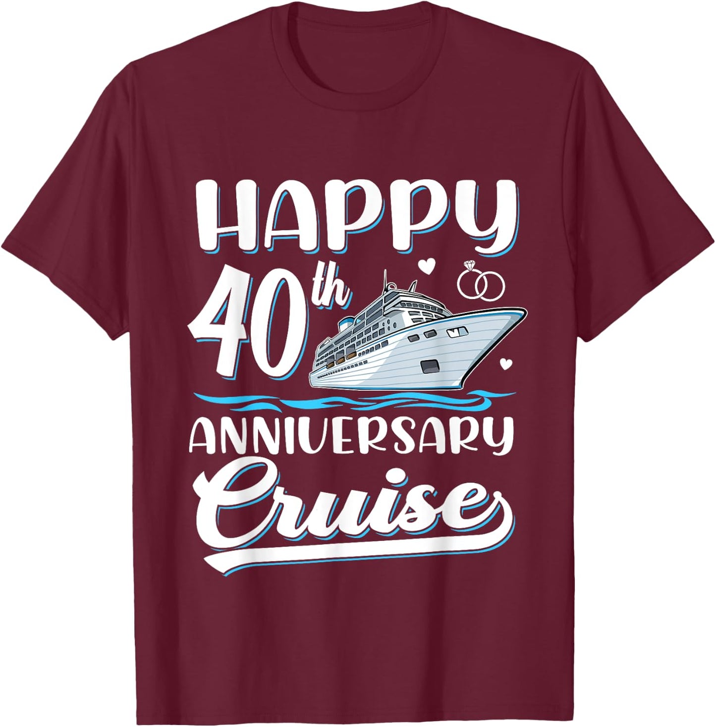 Happy 40th Anniversary Cruise Wedding 40 Years Old Couples T-Shirt - T-Shirt | Maroon