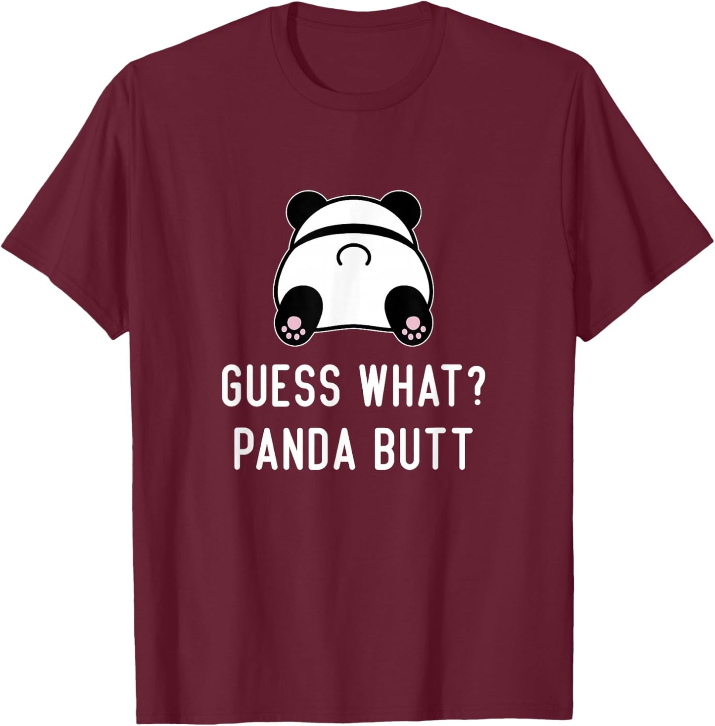 Funny Panda Guess What Panda Butt Women Cute Girls Panda T-Shirt - T-Shirt | Maroon