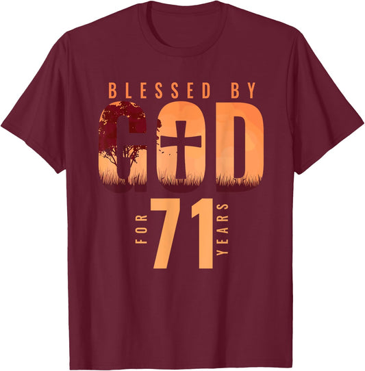 Blessed By God For 71 Years 71st Birthday Religious Theme T-Shirt - T-Shirt | Maroon