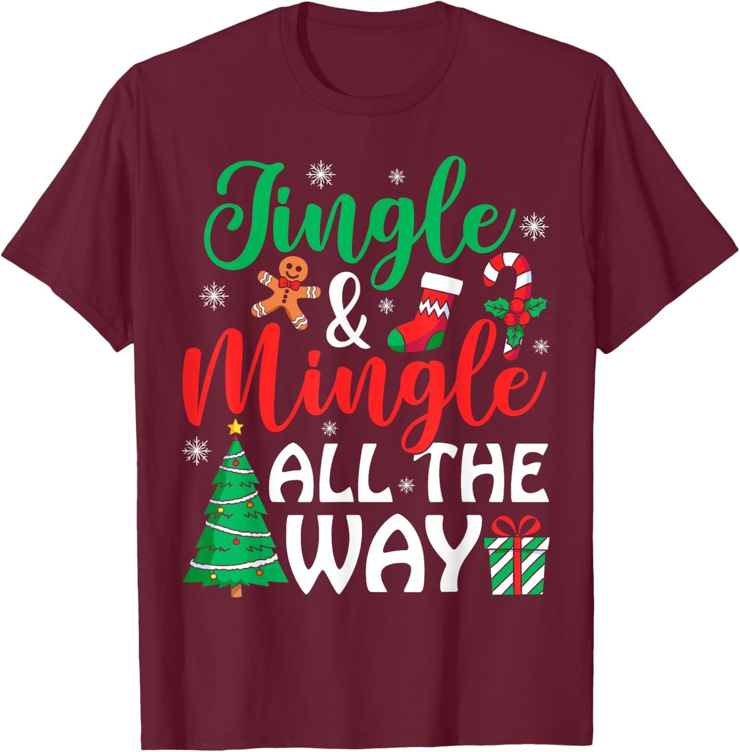 Jingle & Mingle All The Way Christmas Ugly Sweater T-Shirt - T-Shirt | Maroon