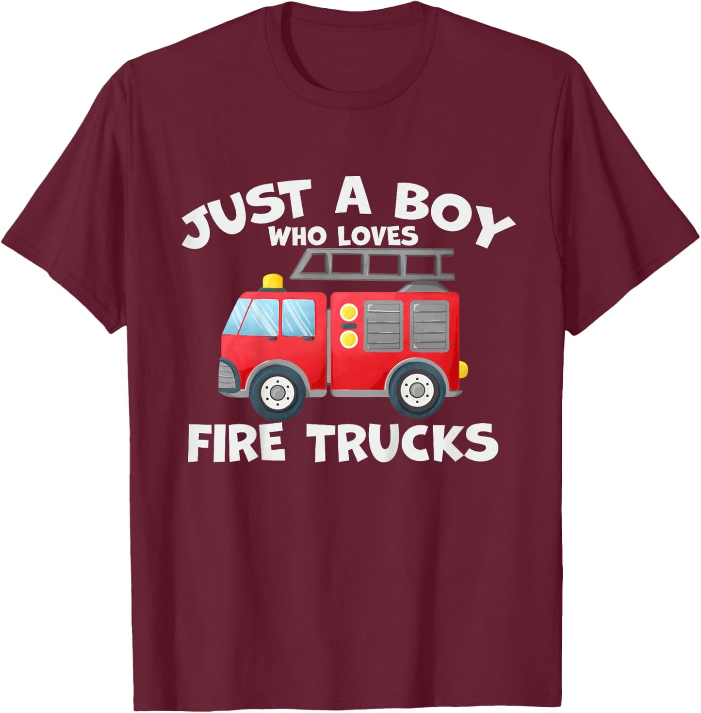 Kids Just A Boy Who Loves Fire Trucks Firefighter Boy Fire Truck T-Shirt - T-Shirt | Maroon