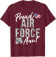 Proud Air Force Aunt US Air Force Graduation Aunt USAF Aunt T-Shirt - T-Shirt | Maroon