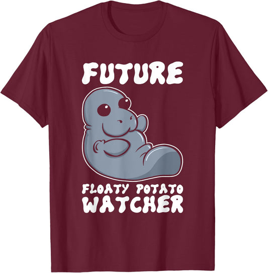 Future Floaty Potato Watcher Funny Marine Biologist Manatee T-Shirt - T-Shirt | Maroon