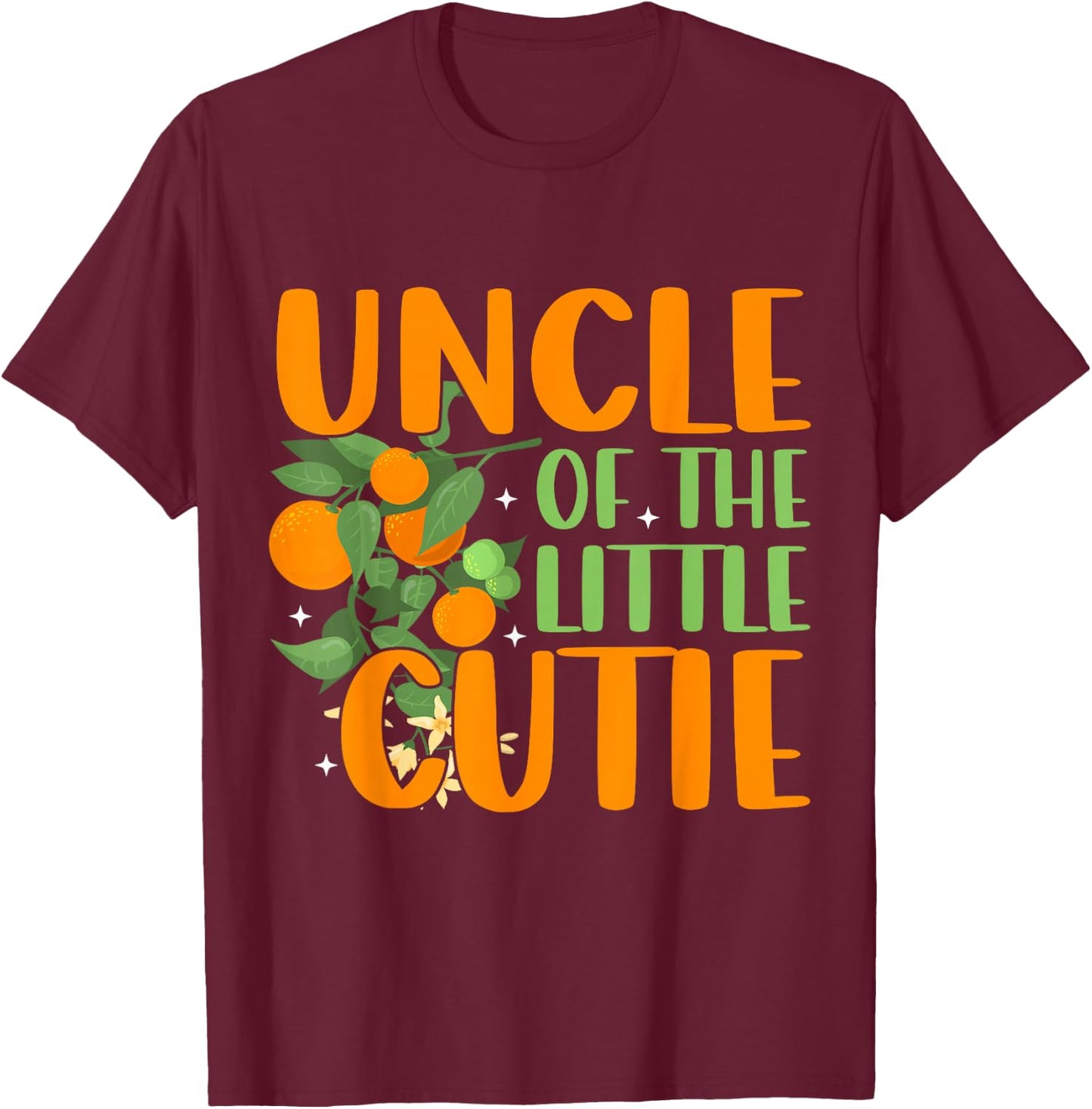 Baby Shower Orange 1st Birthday Party Uncle Little Cutie T-Shirt - T-Shirt | Maroon