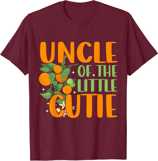 Baby Shower Orange 1st Birthday Party Uncle Little Cutie T-Shirt - T-Shirt | Maroon