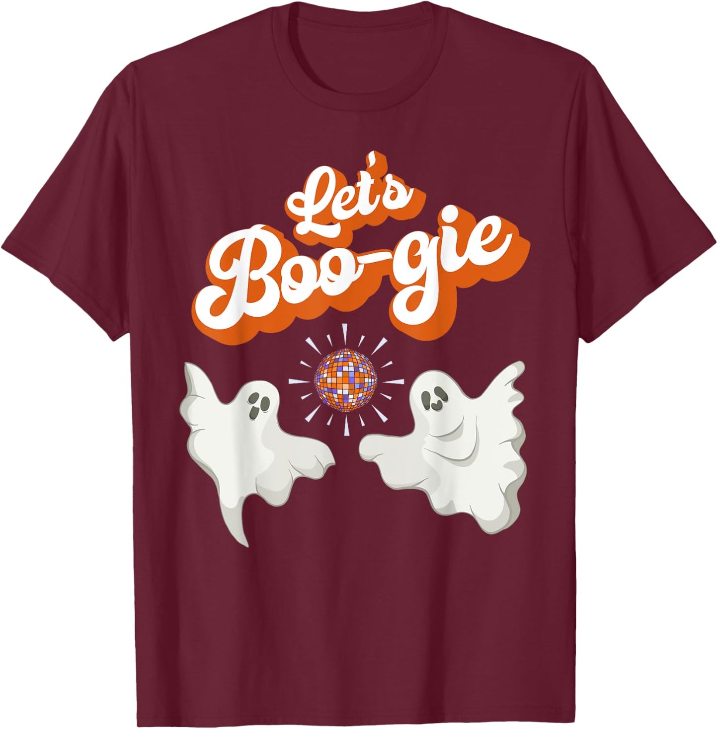 Let's Boo-gie Retro Disco 70's Ghosts Let's Boogie Halloween T-Shirt - T-Shirt | Maroon