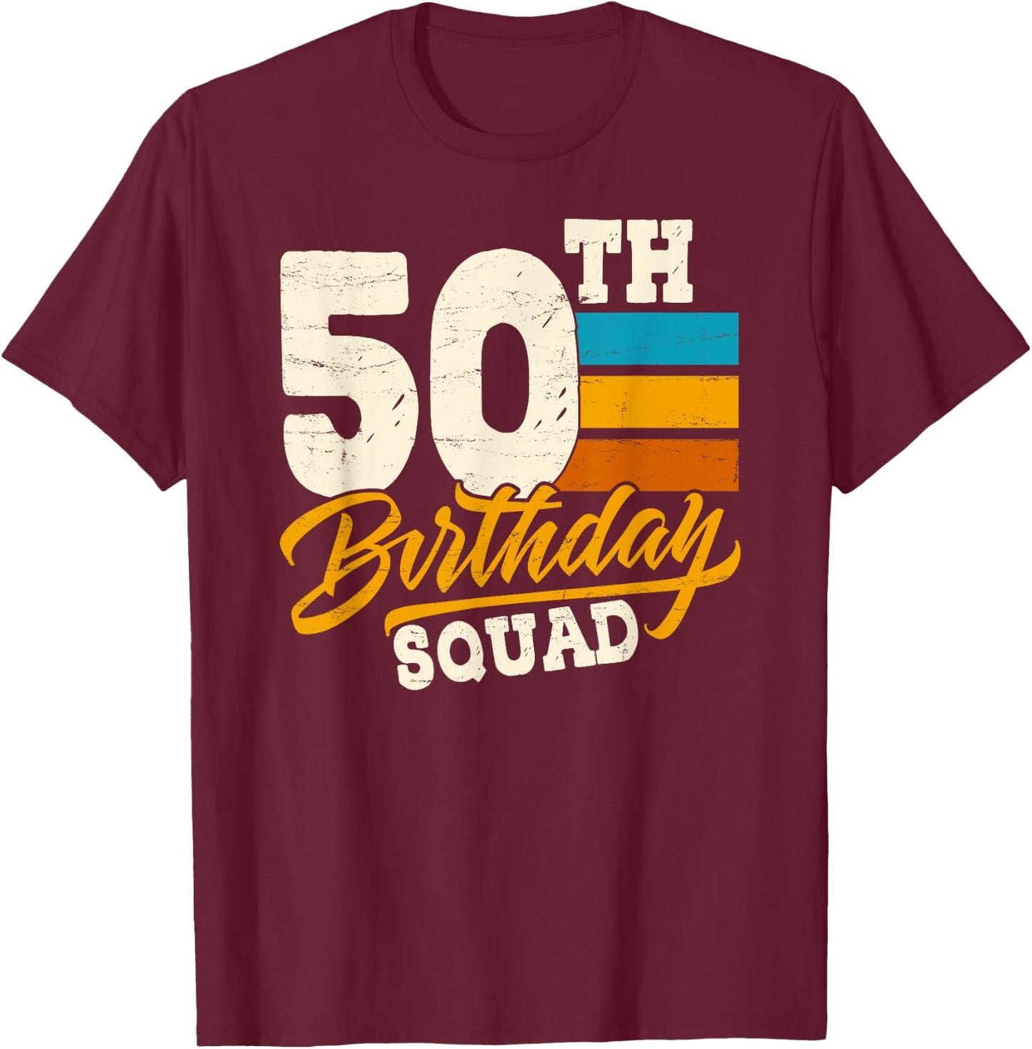 50th Birthday for Squad group- 50 Yrs Old Bday Vintage Retro T-Shirt - T-Shirt | Maroon