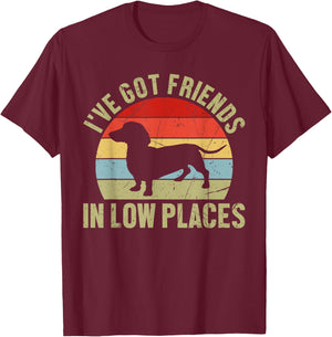 I've Got Friends In Low Places Dachshund T-Shirt - T-Shirt | Maroon