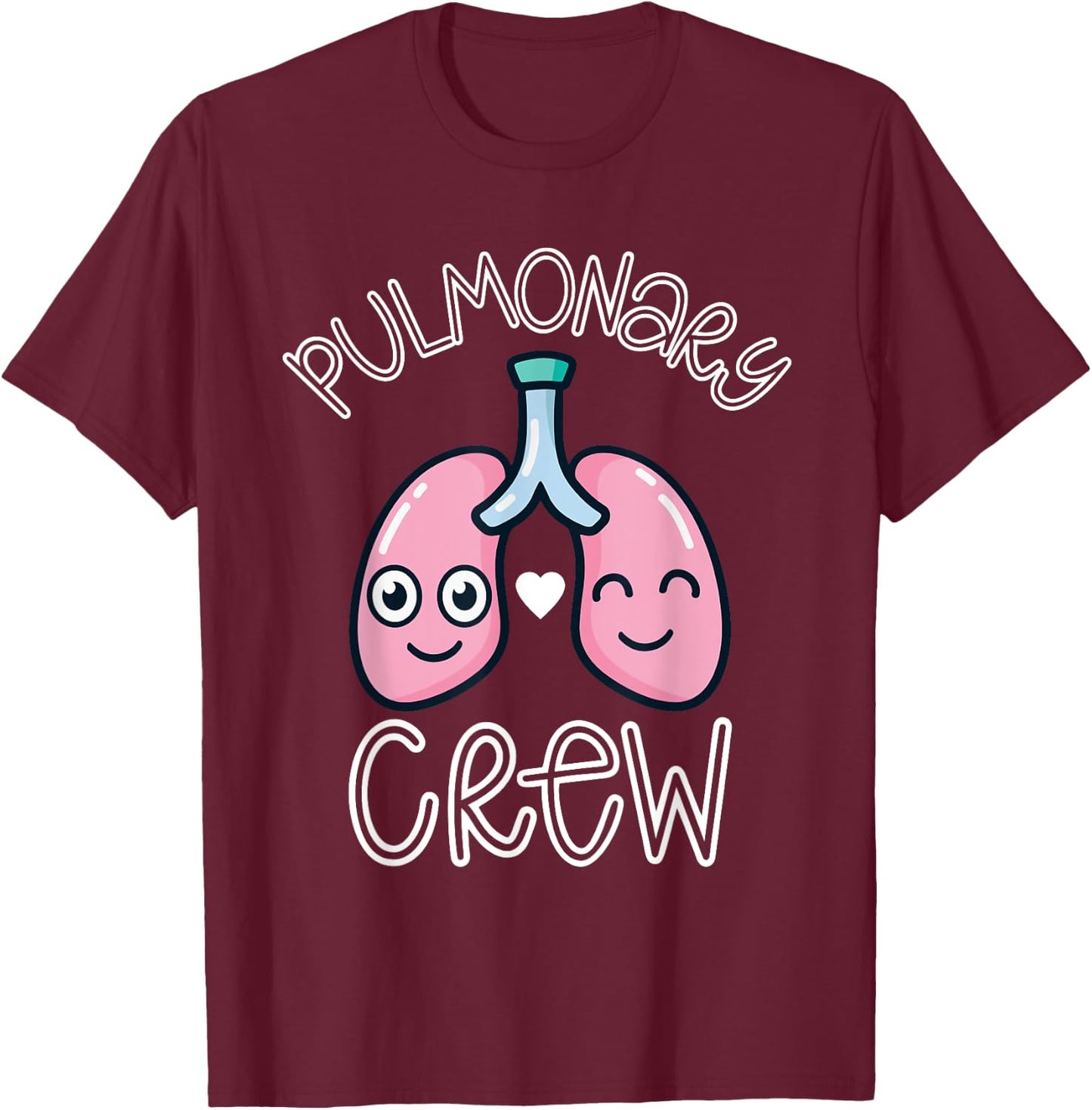 Pulmonary Nurse Crew Respiratory Lungs RT RN Therapy Week T-Shirt - T-Shirt | Maroon