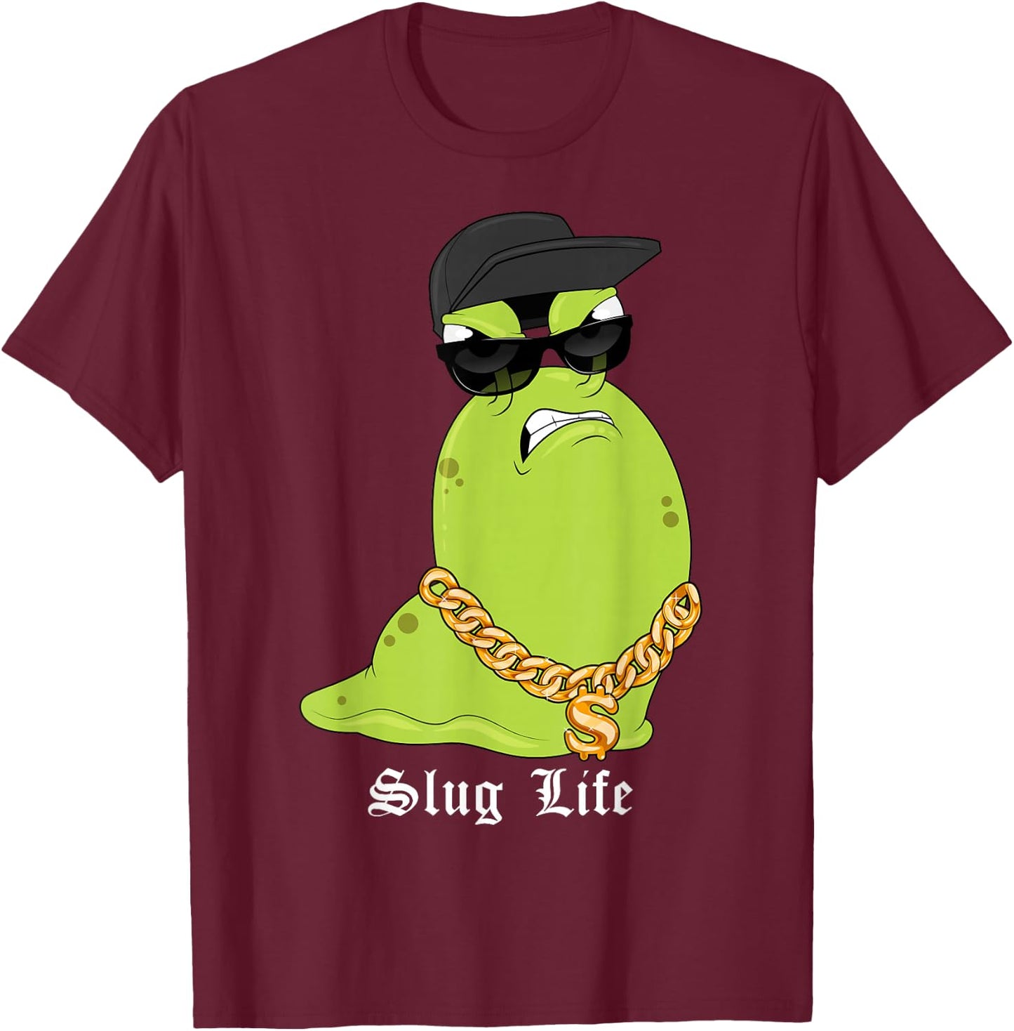 Slug Life Funny Gastropod Snail Thug Gangster Slime Joke Pun T-Shirt - T-Shirt | Maroon