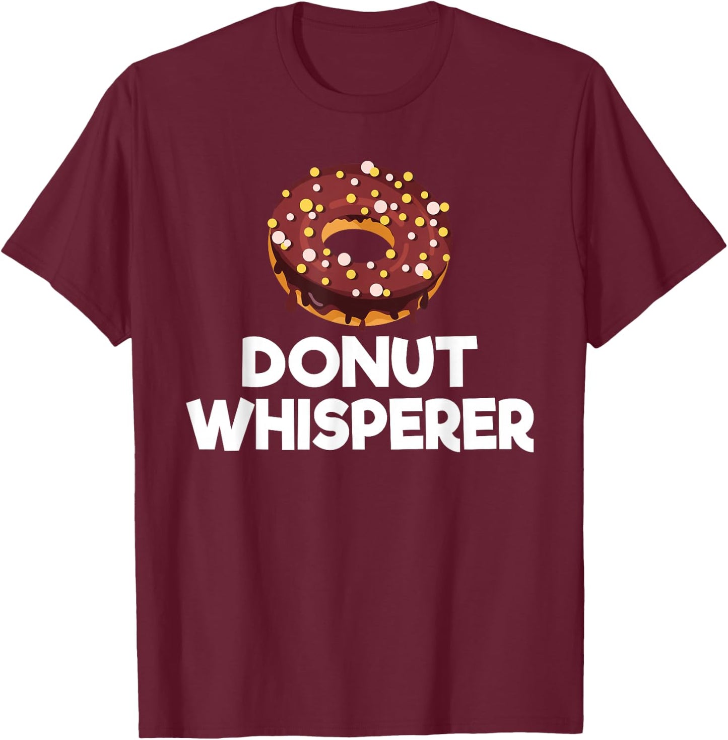 Donut Whisperer Snack Donut T-Shirt - T-Shirt | Maroon