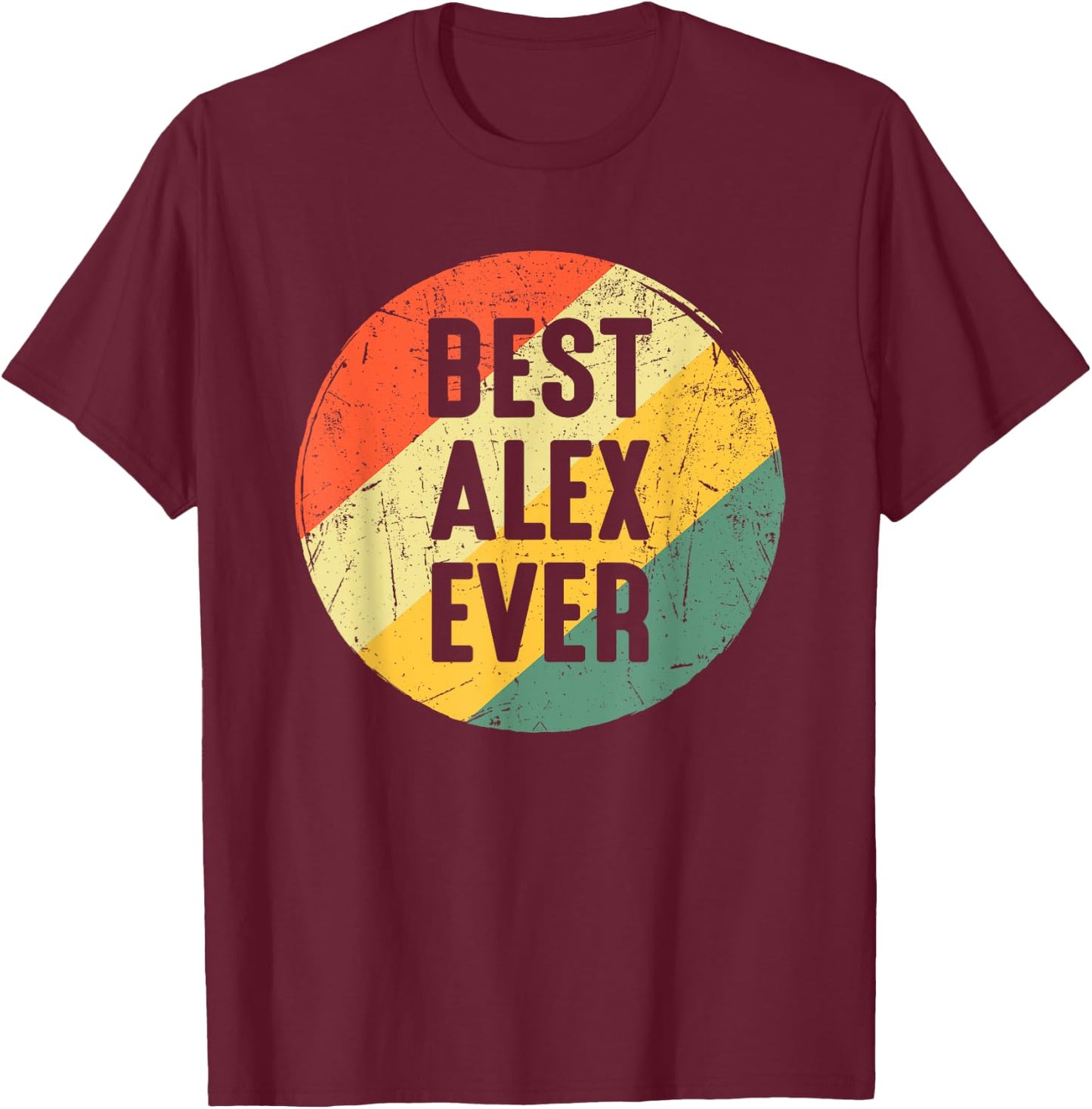 Funny Christmas Birthday Gift Alex - Best Alex Ever T-Shirt - T-Shirt | Maroon