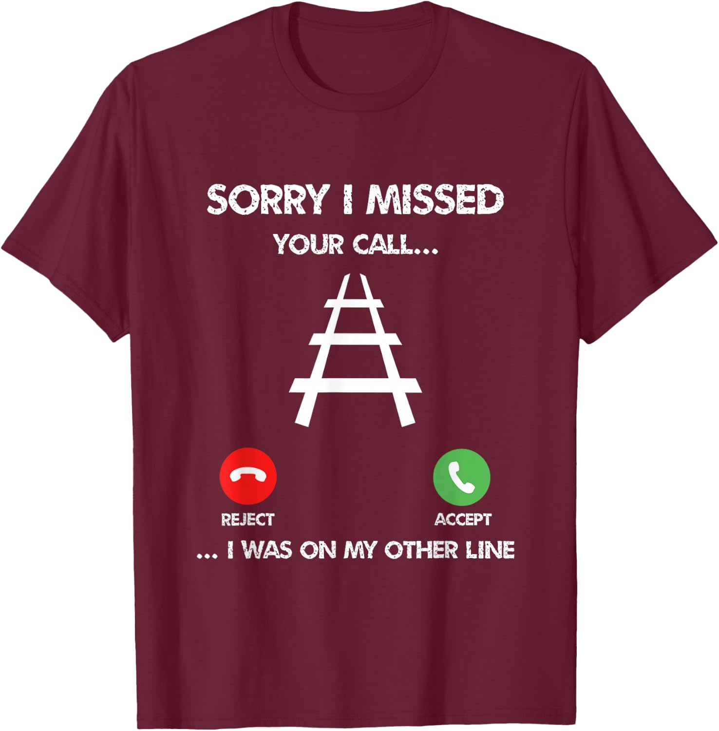 Railroad train Missed Calling & model railroad Funny T-Shirt - T-Shirt | Maroon