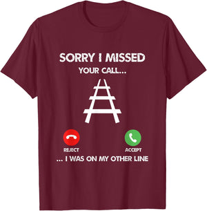 Railroad train Missed Calling & model railroad Funny T-Shirt - T-Shirt | Maroon
