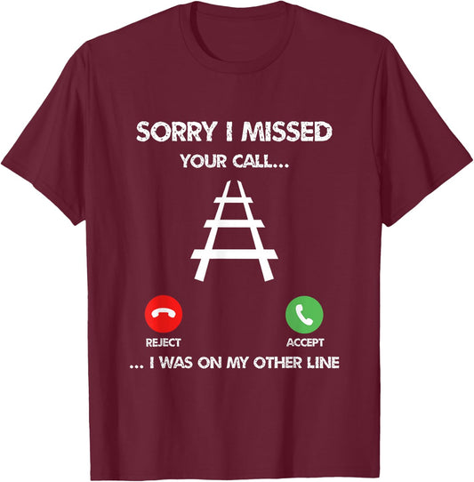 Railroad train Missed Calling & model railroad Funny T-Shirt - T-Shirt | Maroon