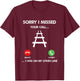 Railroad train Missed Calling & model railroad Funny T-Shirt - T-Shirt | Maroon