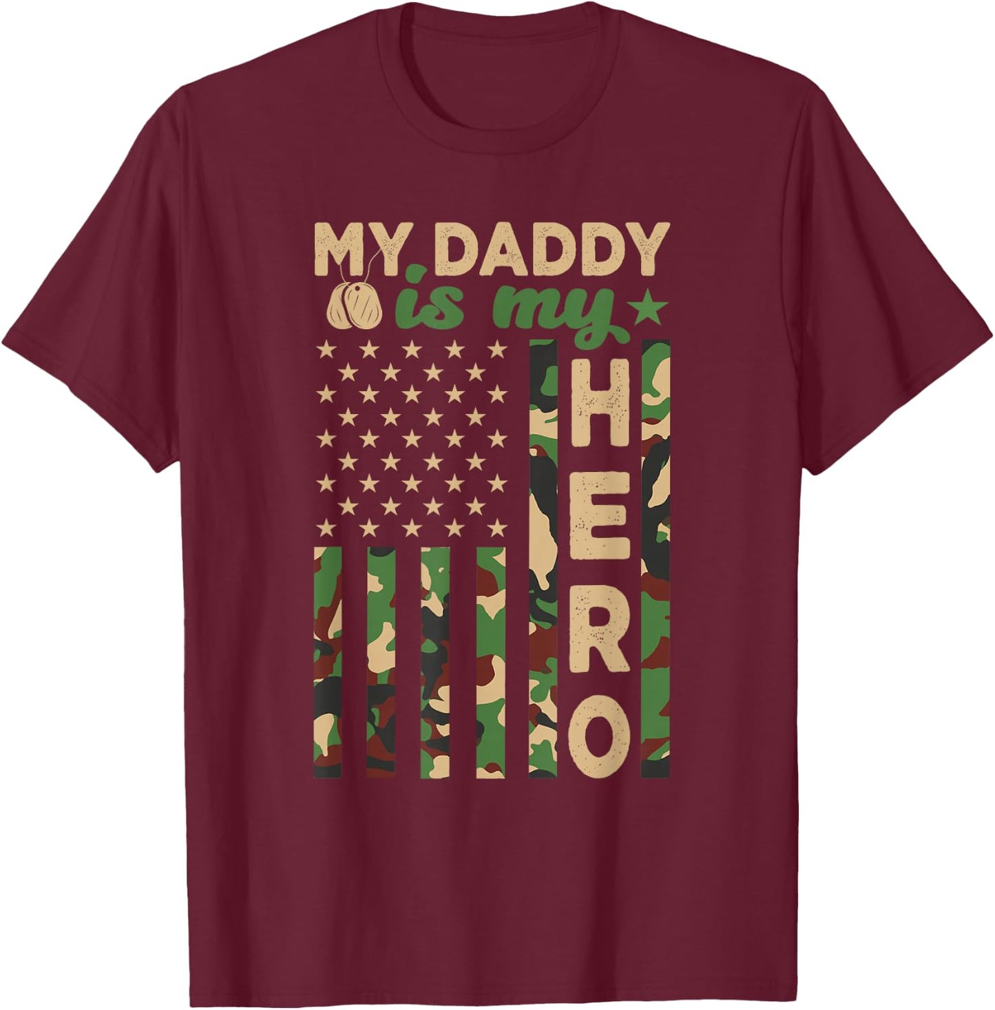 My Daddy is My Hero Military Dad US Flag Father’s Day Funny T-Shirt - T-Shirt | Maroon