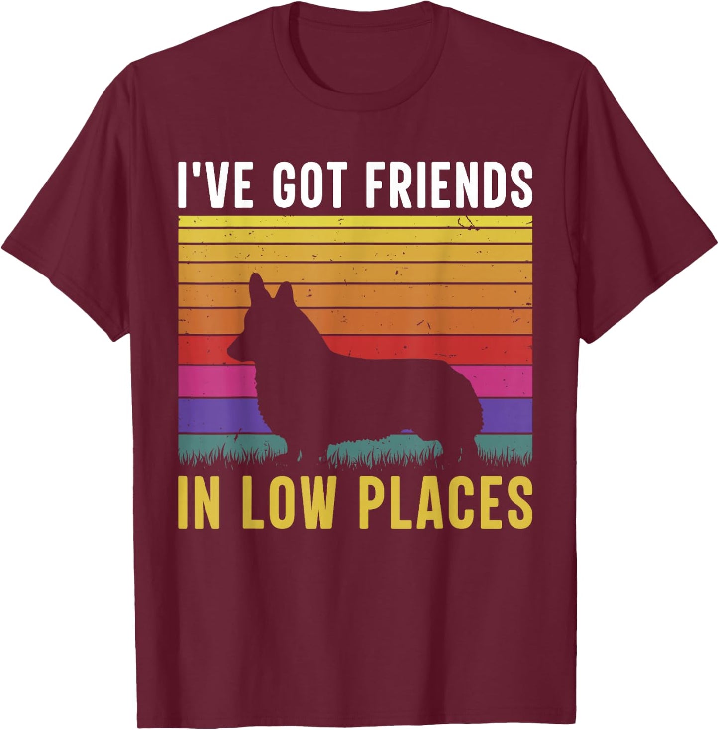 I've Got Friends In Low Places T-Shirt - T-Shirt | Maroon