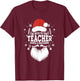 School Be Nice To The Teacher Santa Is Watching Teacher T-Shirt - T-Shirt | Maroon
