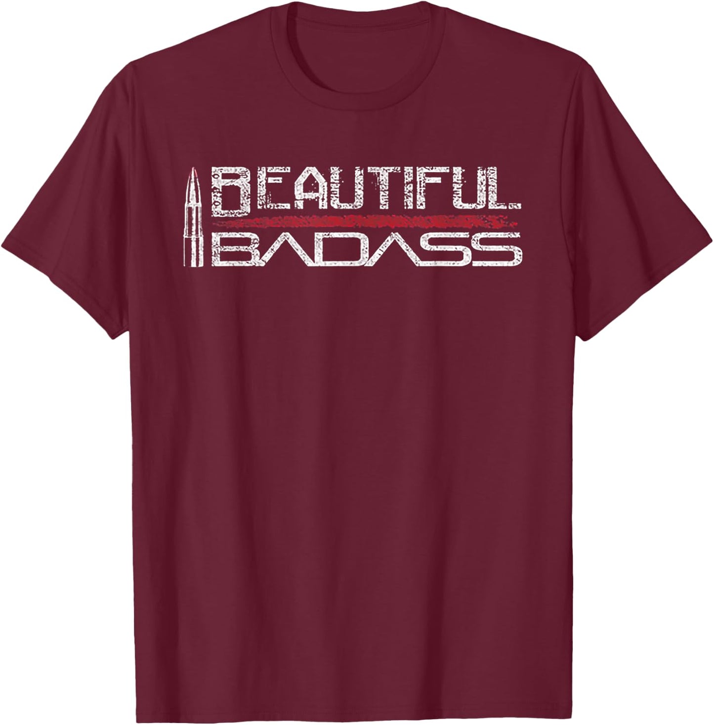 Beautiful Badass T-Shirt - T-Shirt | Maroon