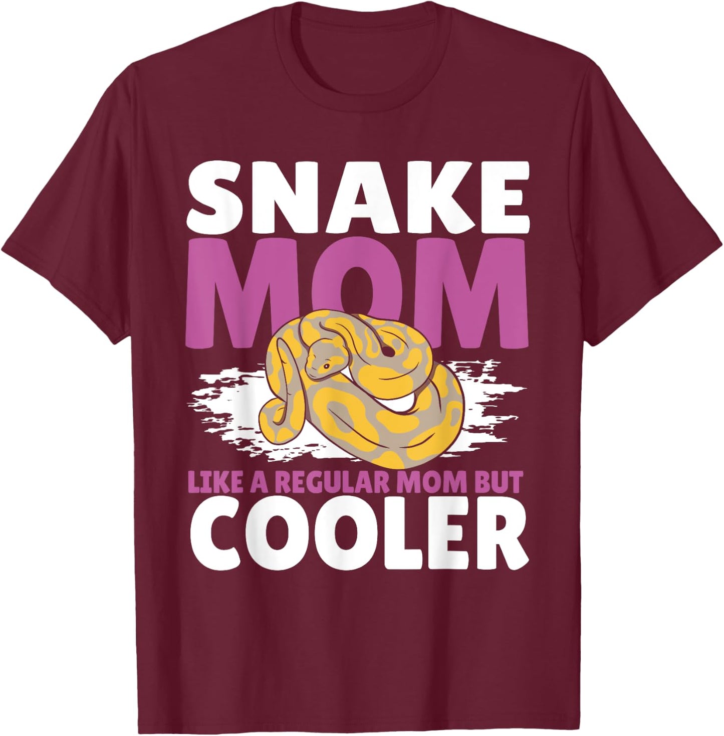 Snake Mom Like A Regular Mother Serpent Python Reptile T-Shirt - T-Shirt | Maroon
