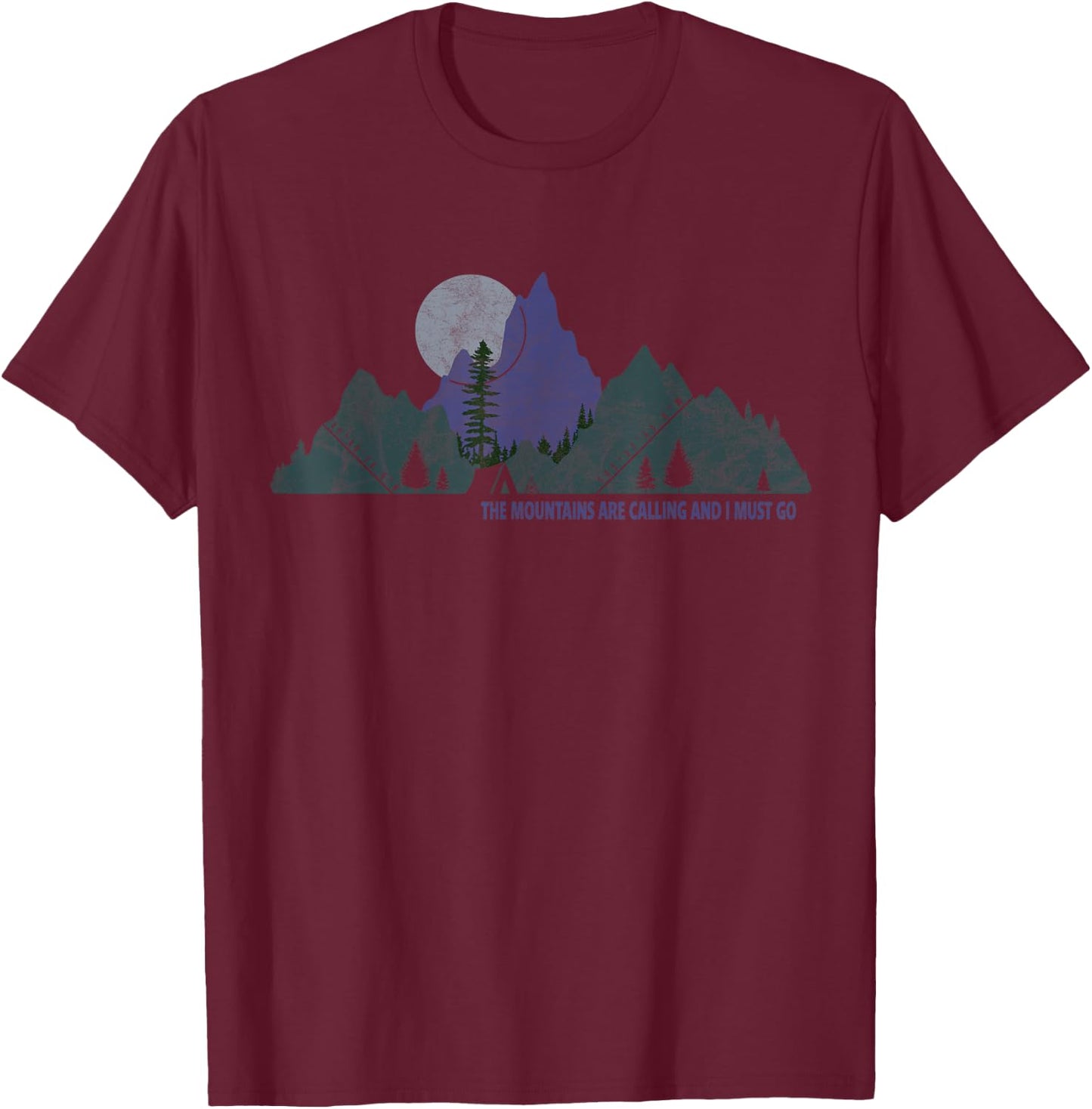 The Mountains Are Calling And I Must Go To Colorado Camping T-Shirt - T-Shirt | Maroon