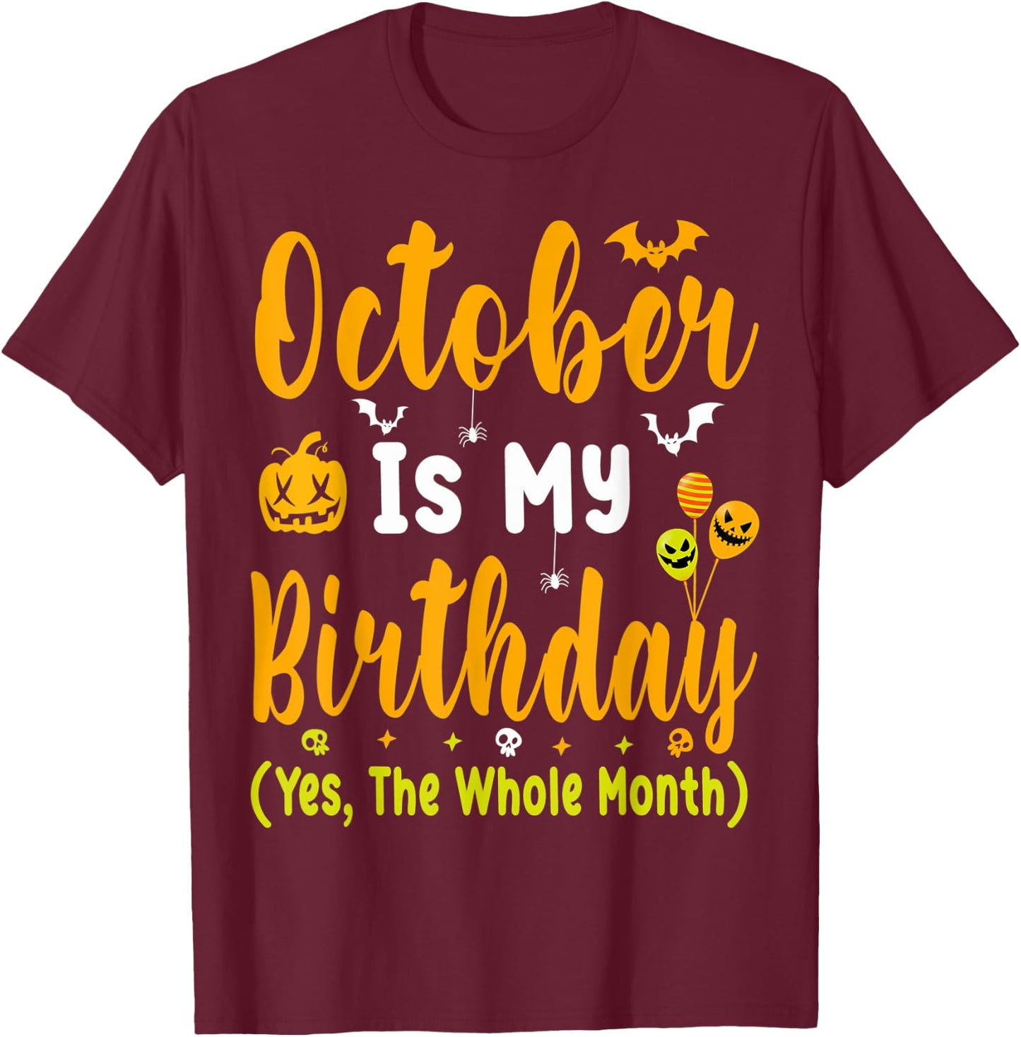 October Birthday Shirts Men October Birthday Month T-Shirt - T-Shirt | Maroon