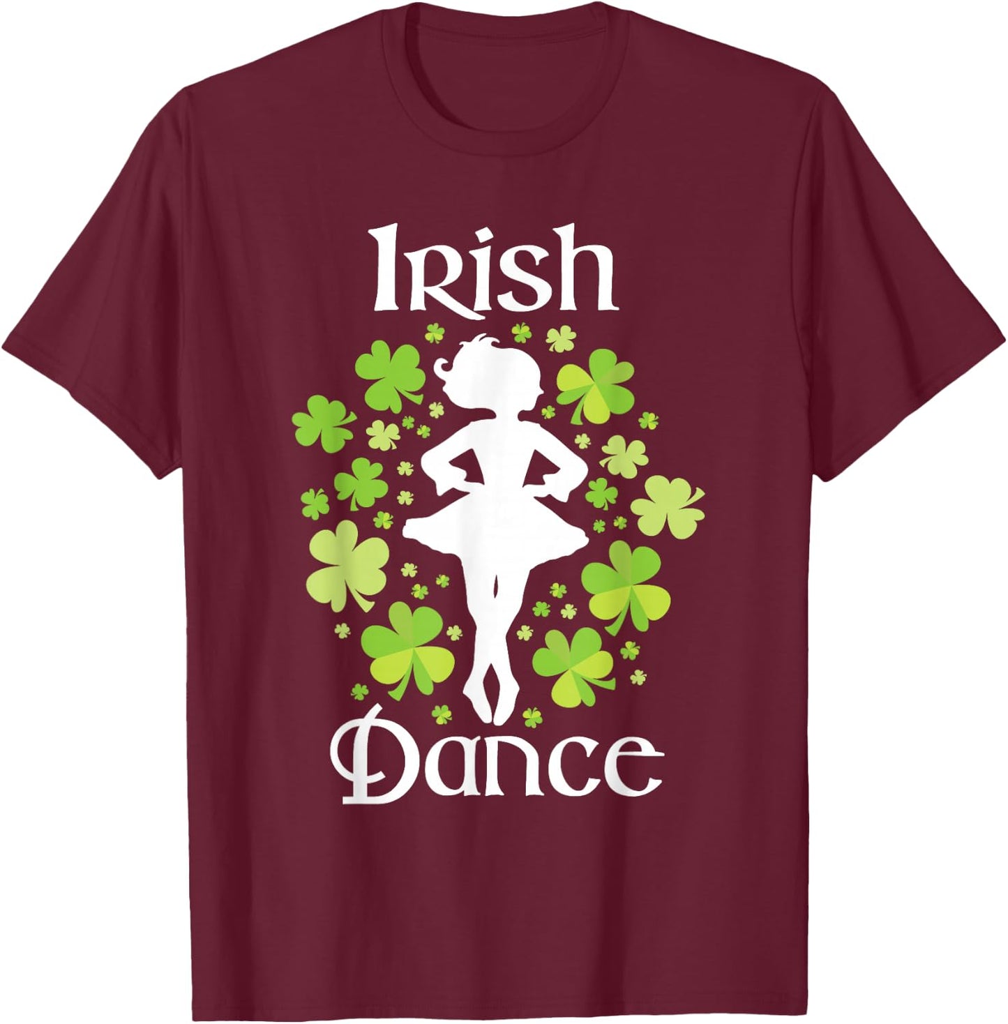 Irish Dance - Irish Dancer Ceili Reel Dance T-Shirt - T-Shirt | Maroon