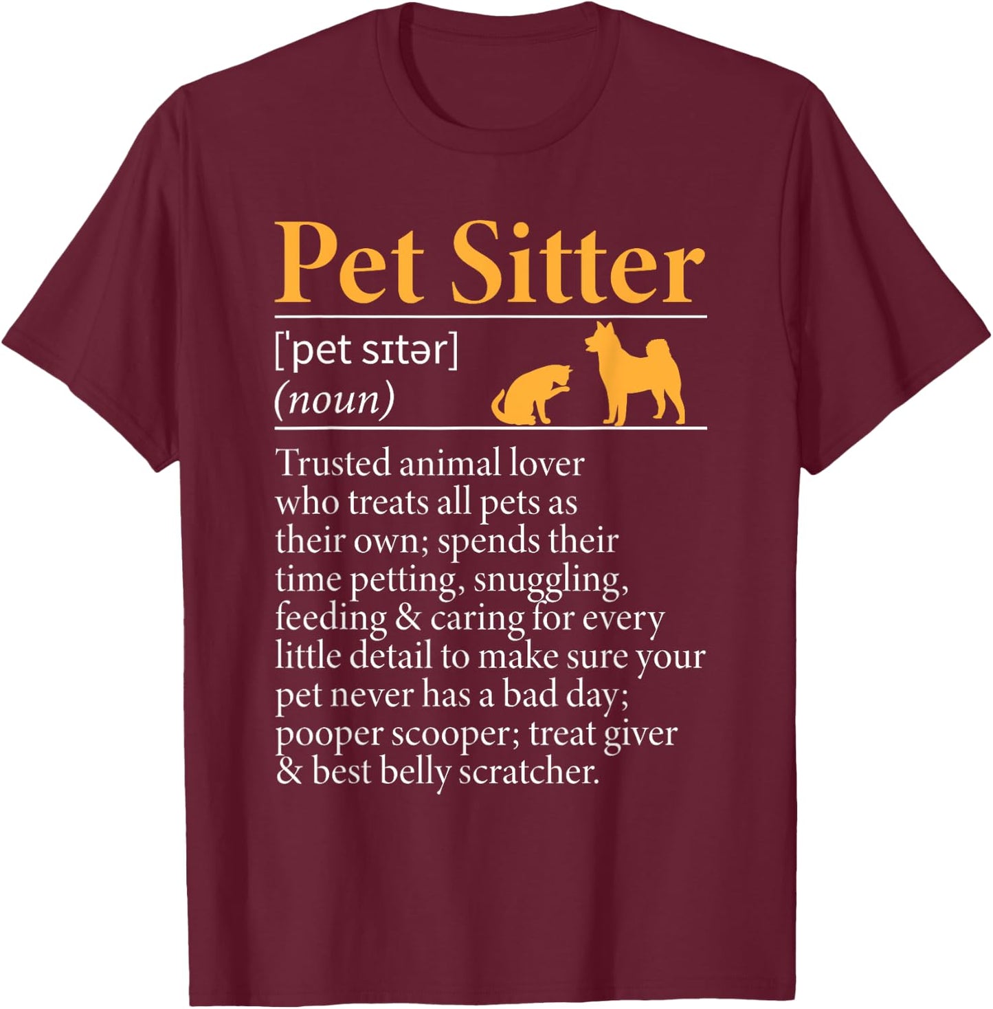 Pet Sitter Definition Pet Sitter Pet Sitting T-Shirt - T-Shirt | Maroon