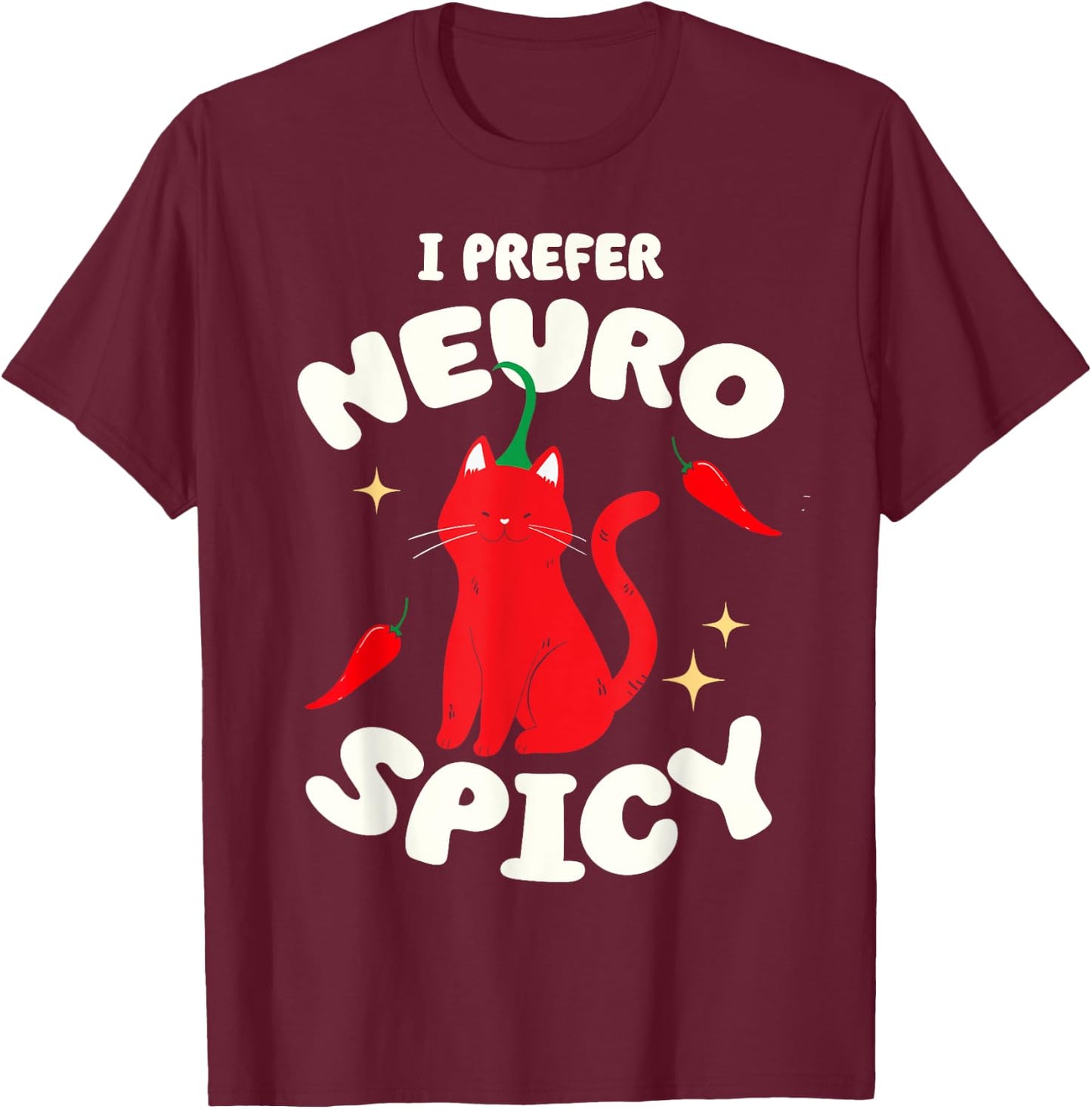I Prefer Neurospicy Funny Neurodivergent ADHD ASD Cat Lover Women Kids T-Shirt - T-Shirt | Maroon