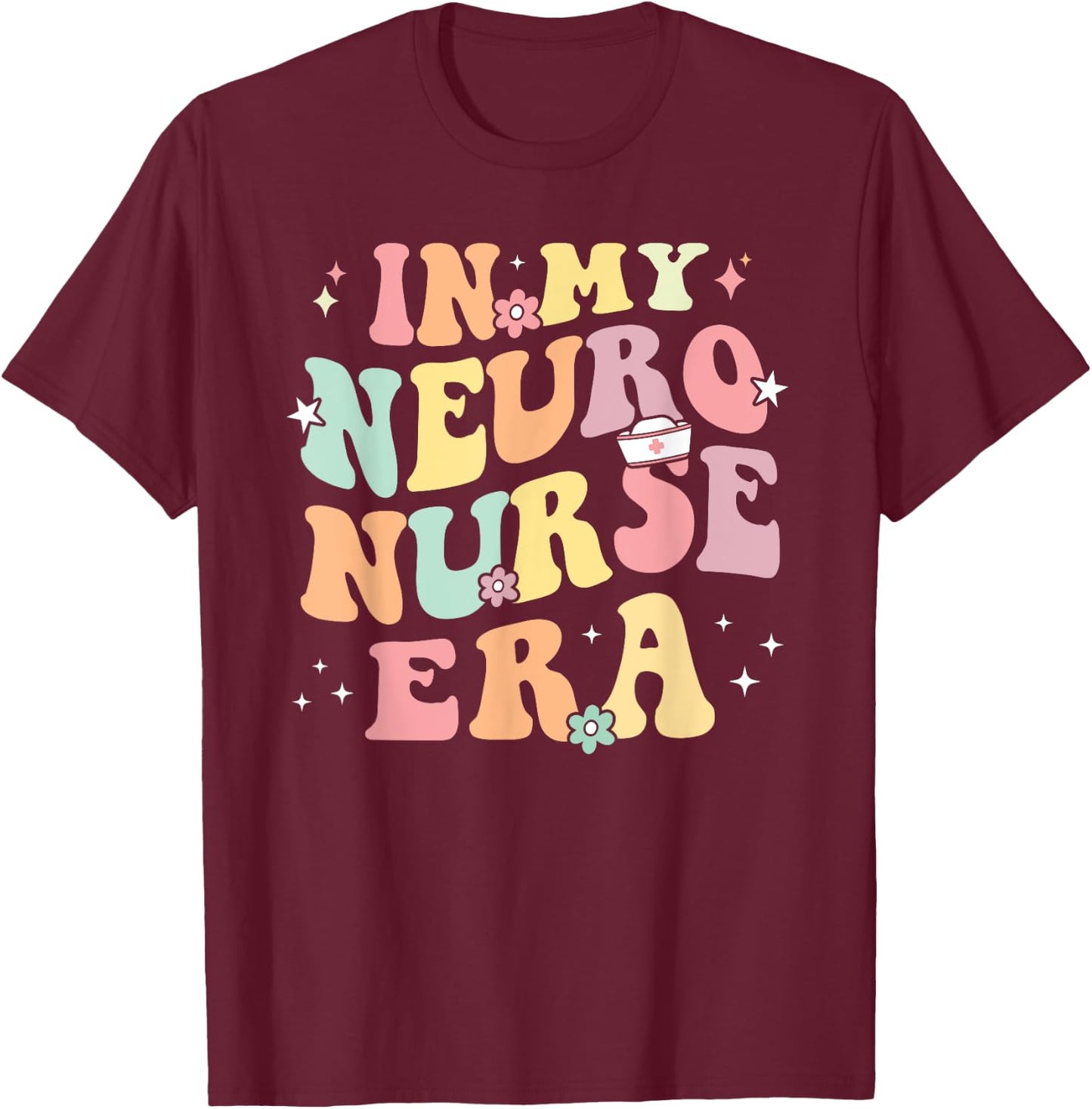 In My Neuro Nurse Era Retro Neuroscience Neurology Nursing T-Shirt - T-Shirt | Maroon
