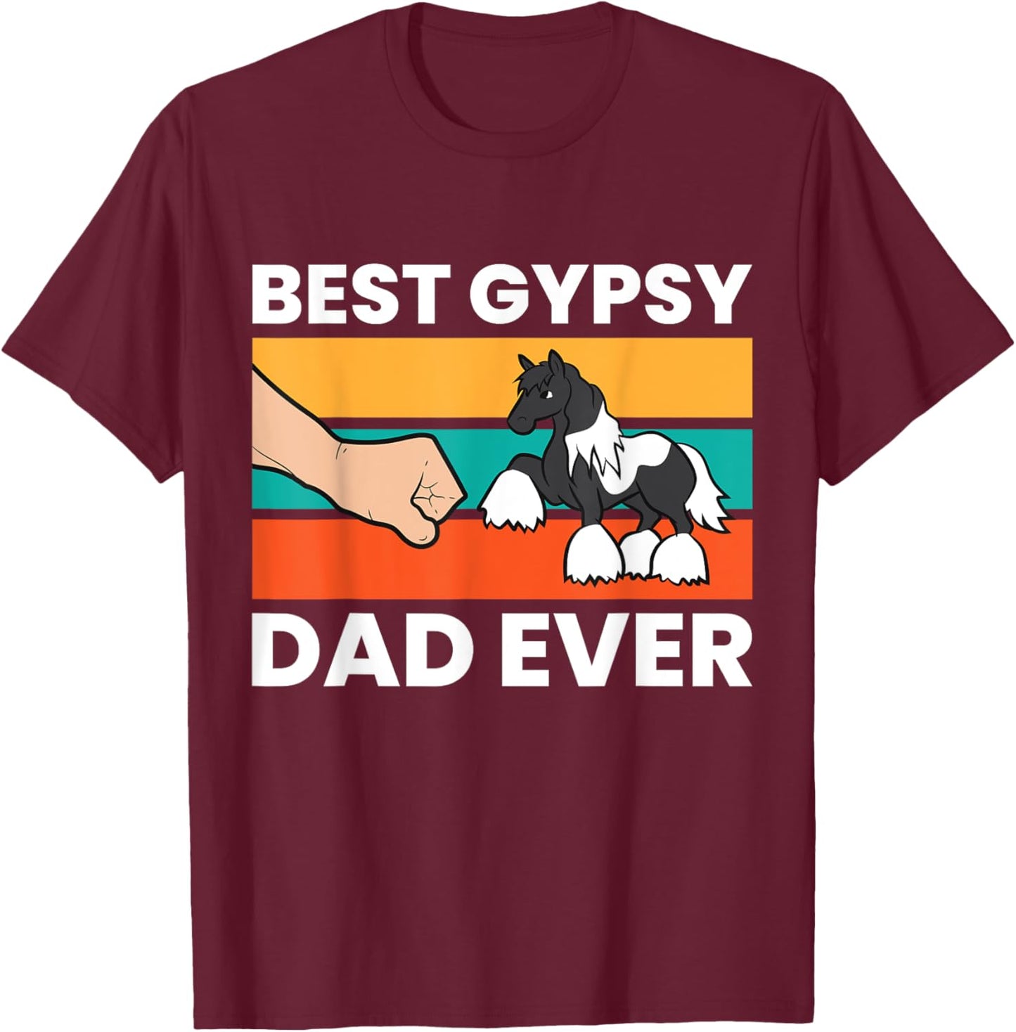 Gypsy Vanner Horse Owner Dad Best Gypsy Dad Ever T-Shirt - T-Shirt | Maroon